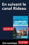  Collectif d'auteurs - EXPLOREZ  : En suivant le canal Rideau.