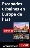  Collectif - Escapades urbaines en Europe de l'Est.