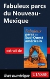  Collectif - FABULEUX  : Fabuleux parcs du Nouveau-Mexique.