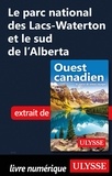  Collectif - GUIDE DE VOYAGE  : Le parc national des Lacs-Waterton et le sud de l'Alberta.