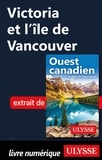  Collectif - GUIDE DE VOYAGE  : Victoria et l'île de Vancouver.