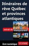  Collectif - 50 ITINERAIREVE  : Itinéraires de rêve - Québec et provinces atlantiques.