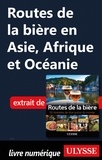 Martin Thibault et Alain McKenna - GUIDE DE VOYAGE  : Routes de la bière en Asie, Afrique et Océanie.