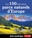  Collectif - Les 150 plus beaux parcs naturels d'Europe.
