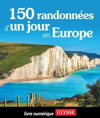 Claude Morneau et Daniel Desjardins - 150 randonnées d'un jour en Europe.