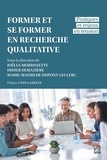 Joëlle Morrissette et Didier Demazière - Former et se former en recherche qualitative - pratiques et enjeux en tension.