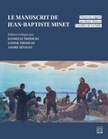 Jean-Baptiste Minet - Le manuscrit de jean-baptiste minet. nouveau regard sur.