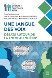  Collectif et Linda Cardinal - Une langue, des voix - Débats autour de la loi 96 au Québec.