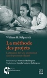 William H. Kilpatrick - La méthode des projets - L'utilisation de l'acte intentionnel dans le processus éducatif.