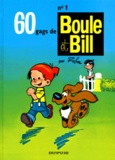 Jean Roba - Boule & Bill Tome 1 : 60 Gags De Boule Et Bill.