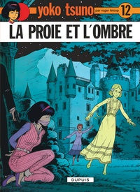 Roger Leloup - Yoko Tsuno Tome 12 : La proie et l'ombre.