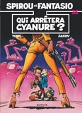  Janry et  Tome - Spirou et Fantasio Tome 35 : Qui arrêtera Cyanure ?.