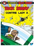 Jean-Michel Charlier - Les aventures de Buck Danny Tome 17 : Buck Danny contre Lady X.