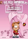  Tome et  Janry - Le Petit Spirou Tome 11 : Tu ne s'ras jamais grand.