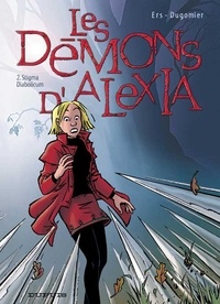 Vincent Dugomier et Benoît Ers - Les Démons d'Alexia Tome 2 : Stigma Diabolicum.