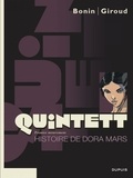 Frank Giroud et Cyril Bonin - Quintett Tome 1 : Histoire de Dora Mars.