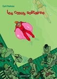 Cyril Pedrosa - Les coeurs solitaires Tome 1 : .