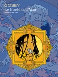  Cosey - Le Bouddha d'Azur  : Edition intégrale.