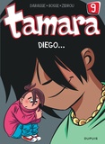  Zidrou et Christian Darasse - Tamara Tome 9 : Diego....