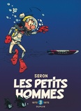 Pierre Seron et  Hao - Les Petits Hommes Intégrale Tome 3 : 1973-1975.