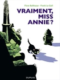 Flore Balthazar et Frank Le Gall - Vraiment, Miss Annie ?.