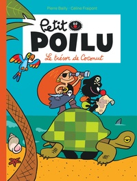 Pierre Bailly et Céline Fraipont - Petit Poilu Tome 9 : Le trésor de Coconut.