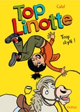  Catel - Top Linotte Tome 1 : Trop stylé !.