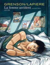 Olivier Grenson et Denis Lapière - La femme accident Tome 2 : .