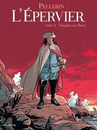 Patrice Pellerin - L'Epervier Tome 3 : Tempête sur Brest.