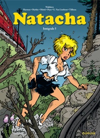 François Walthéry - Natacha l'Intégrale Tome 5 : Cauchemirage ; La ceinture de Cherchemidi ; L'ange blond - 1989-1994.