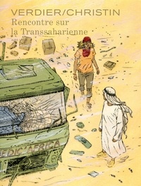 Sébastien Verdier et Pierre Christin - Rencontre sur la Transsaharienne.