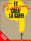 André Franquin - Franquin patrimoine - Tome 4, Et Franquin créa Lagaffe.
