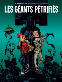 Yoann et Fabien Vehlmann - Le Spirou de... Tome 1 : Les géants pétrifiés.
