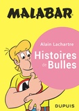 Alain Lachartre - Malabar - Histoires de Bulles.