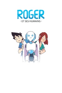 Roger et ses humains Tome 1