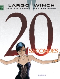 Largo Winch Tome 20 20 secondes
