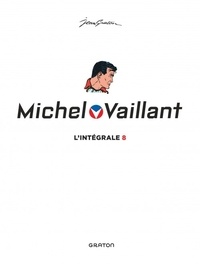 Michel Vaillant, L'Intégrale Tome 8 Série noire ; Cauchemar ; Des filles et des moteurs