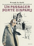 Frank Le Gall - Théodore Poussin Tome 6 : Un passager porté disparu.