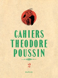 Frank Le Gall - Cahiers Théodore Poussin Tome 2 : .