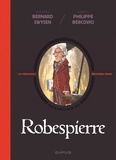 Bernard Swysen et Philippe Bercovici - La véritable histoire vraie  : Robespierre.
