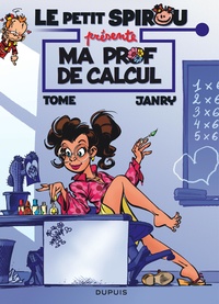  Tome et  Janry - Le petit Spirou présente Tome 3 : Ma prof de calcul - Tes héros vus à la TV.