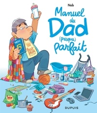  Nob - Manuel du Dad (presque) parfait.