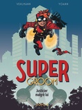 Fabien Vehlmann et  Yoann - Super Groom Tome 1 : Justicier malgré lui.