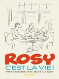 Maurice Rosy - C'est la vie ! - Conversation avec Maurice Rosy.