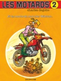  Degotte - Les Motards - Tome 2 - Et les motards, mon cher Watson.