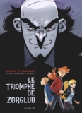 Olivier Bocquet et Brice Cossu - Spirou et Fantasio  : Le triomphe de Zorglub.