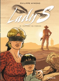 Philippe Aymond - Lady S Tome 12 : Rapport de forces.