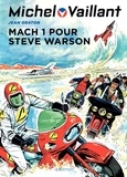 Jean Graton - Michel Vaillant Tome 14 : Mach 1 pour Steve Warson.