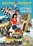 Jean Graton - Michel Vaillant Tome 60 : Victoires oubliées.