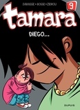  Zidrou et Christian Darasse - Tamara Tome 9 : Diego....